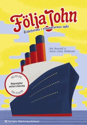 Följa John: Släktforska i utvandrarnas spår