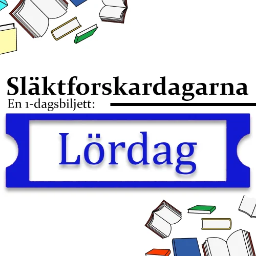 Dagsbiljett lördag till släktforskardagarna